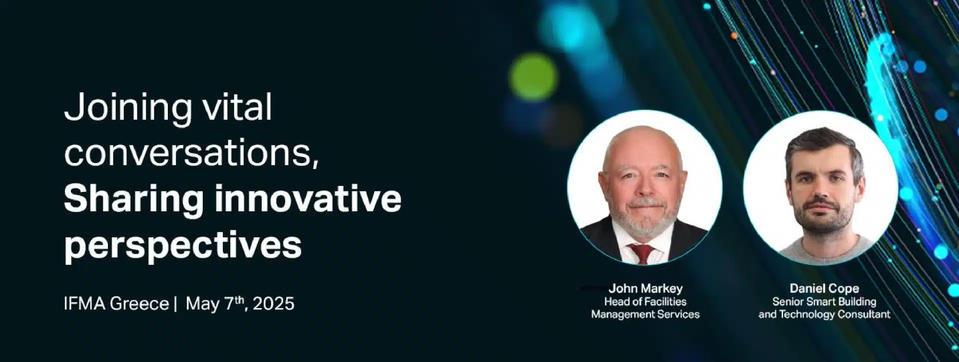 Joining vital conversations, Sharing innovative perspectives IFMA Greece | May 7th 2025